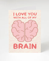 Love With All My Brain Card