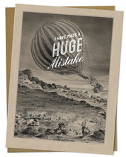 I Have Made a Huge Mistake Greeting Card Cognitive Surplus